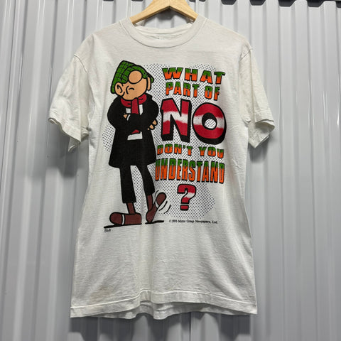1995 What Part of No Don't You Understand Tee